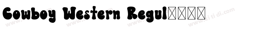 Cowboy Western Regul字体转换 Cowboy Western Regul字体转换